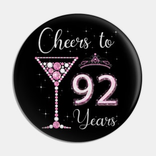 Cheers to 92 Years Old 92nd Birthday Women Queen Bday Pin