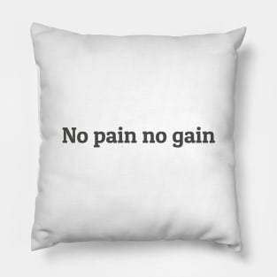 No Pain No Gain Pillow