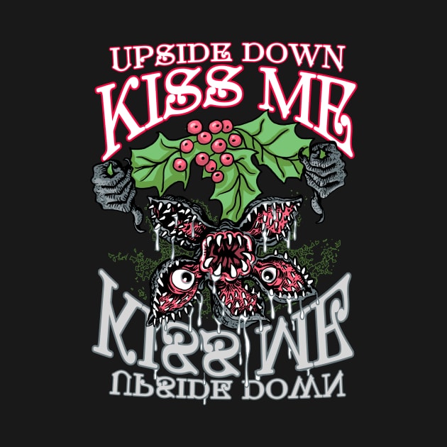 Upside Down Mistletoe Kiss Me by WeaselPop