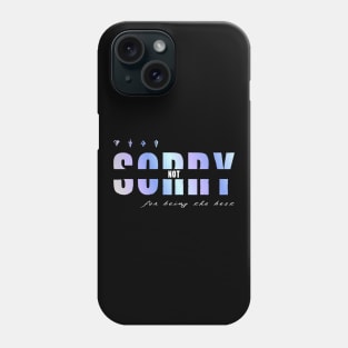 (Not) Sorry Phone Case