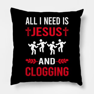 I Need Jesus And Clogging Clog Dance Clogger Pillow