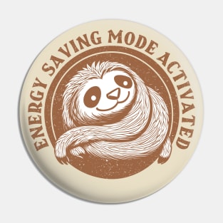 Energy Saving Mode Activated, sloth Pin