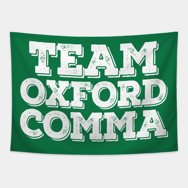 Team Oxford Comma  / English Nerds / College Life Tapestry by DankFutura