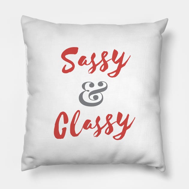 Sassy & Classy Pillow by RedYolk