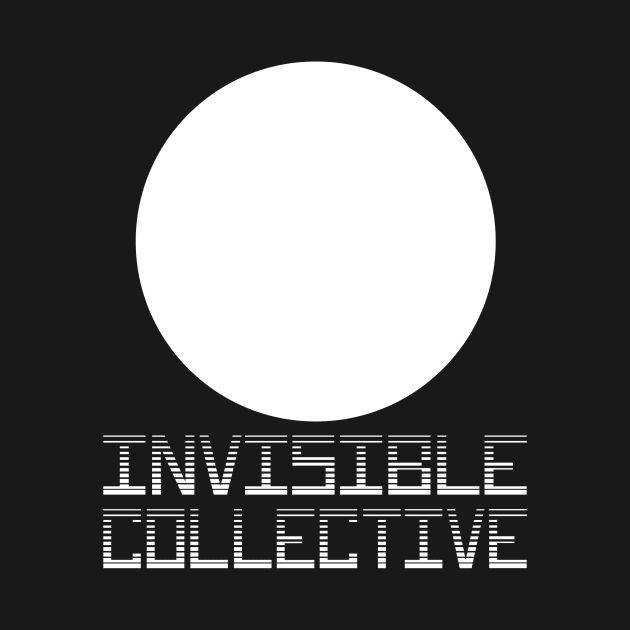 Invisible Collective by InvisibleThrill