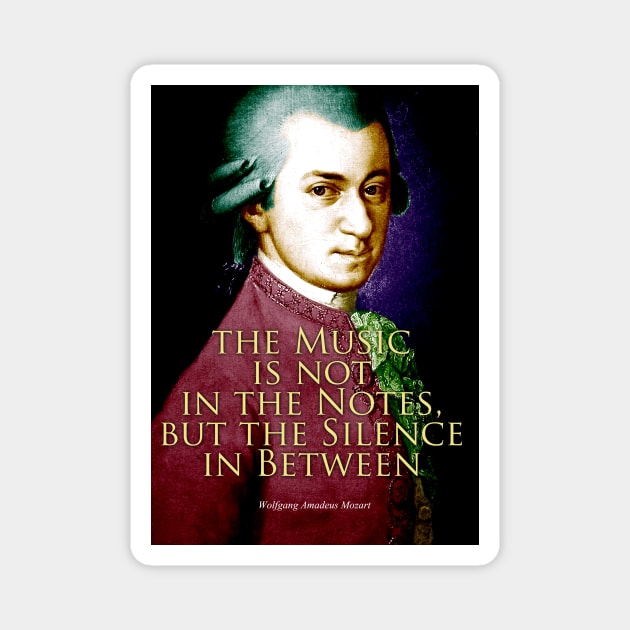 Wolfgang Amadeus Mozart Quote 2 Magnet by pahleeloola