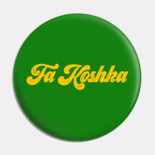 Yellow Fa Koshka text Pin