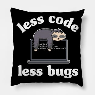 Less Code Less Bugs Funny Sloth Programmer Gift Pillow