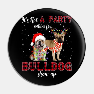 It's Not A Party With A Jew Bulldog Show Up Funny Gift Pin