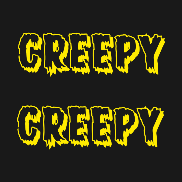 Creepy Creepy by AlexisBrown1996