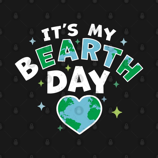 It's My BEarth Day - It's My Earth Day Birthday April 22 by OrangeMonkeyArt