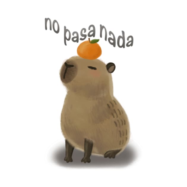 No Pasa Nada Capybara by Clive's