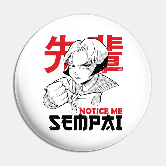 Notice Me Senpai Pin by MajorCompany