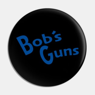 Bob's Guns Pin