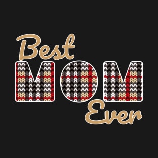 Best Knitting Mom Ever T-Shirt