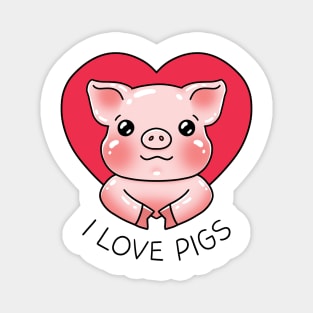 I love pigs Magnet