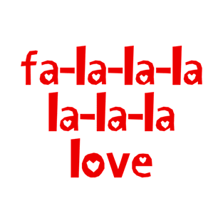 fa-la-la-la-love T-Shirt