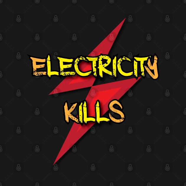 Electricity Kills by muzamilshayk