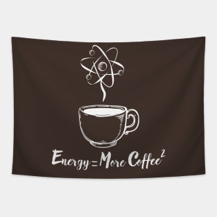 Energy = More Coffee Tapestry