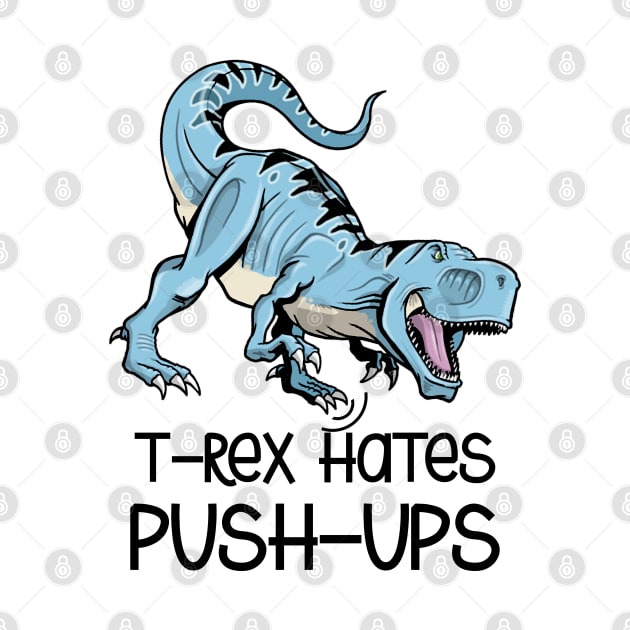 t-rex hates push up by amillustrated