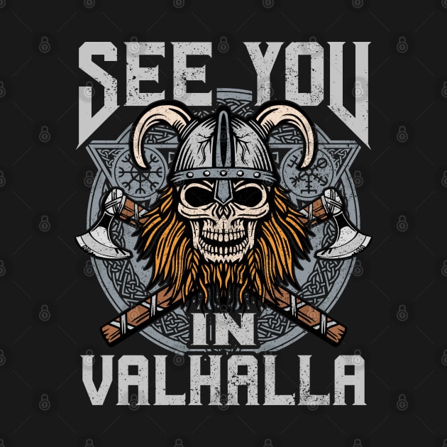 See You in Valhalla Viking Norse Warrior by RadStar