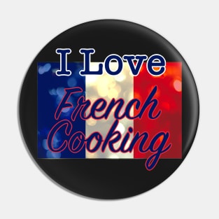 I Love French Cooking Pin