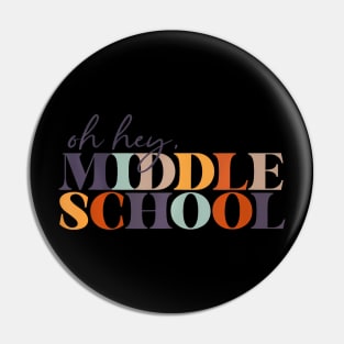 Oh Hey Middle School Back To School For Teacher And Student Pin