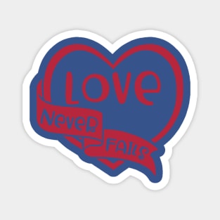 Love Never Fails 2 Magnet