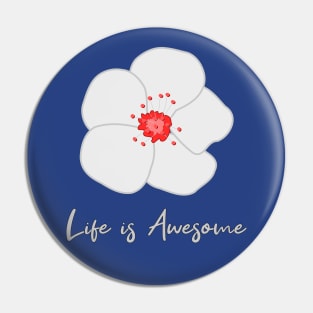 Life is Awesome Pin
