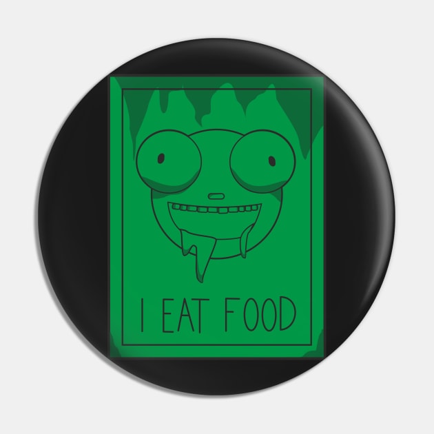 I EAT FOOD Pin by Charlie_Vermillion