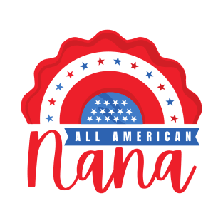 All american nana gift shirt T-Shirt