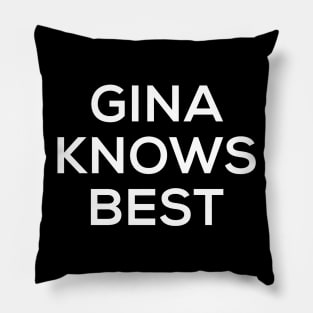 Gina Knows Best Pillow