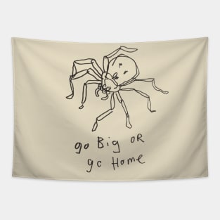 go big or go home Tapestry