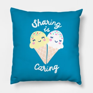 Sharing is Caring Pillow