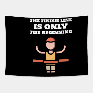 The finish line is only the beginning Tapestry