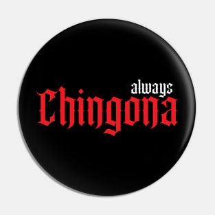 Chingona Spanish Latina Mexican Hispanic Woman Chicana Pin