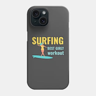 Surfing best girly workout Phone Case