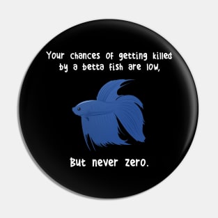 Betta Fish Siamese Fighting Fish Never Zero Pin