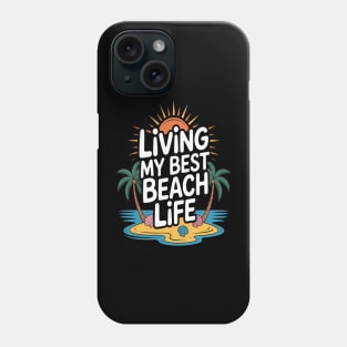 Living My Best Beach Life Sunset Summer Tropical Phone Case
