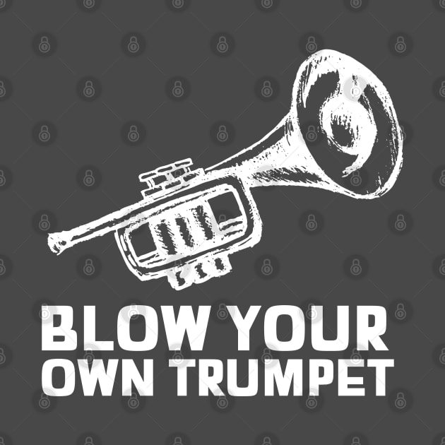 Blow your own trumpet sarcastic phrases by G-DesignerXxX