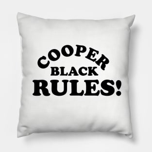 Cooper black rules! Pillow