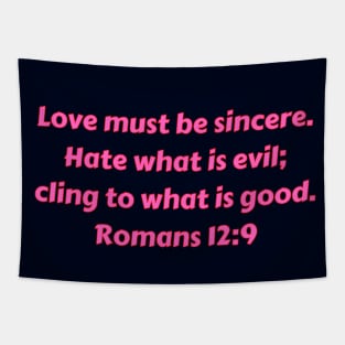 Bible Verse Romans 12:9 Tapestry