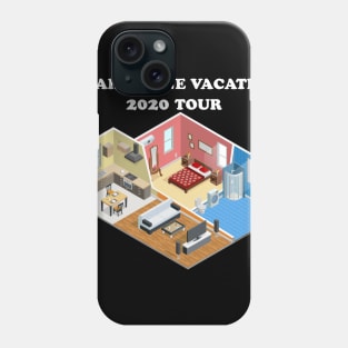 Quarantine Vacation Apartment Tour 2020 Phone Case