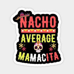 Nacho Average Mamacita Magnet