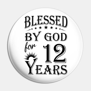 Blessed By God For 12 Years Pin