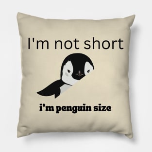 I'm Not Short I'm Penguin Size Cute Penguin Lover Gifts Pillow