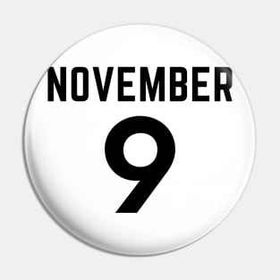 November 9 Pin