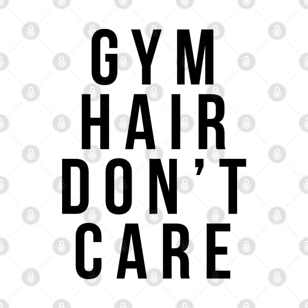 Gym Hair Don't Care by TheArtism