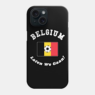 ⚽ Belgium Football, Vlag Van België, Laten We Gaan! Team Spirit Phone Case