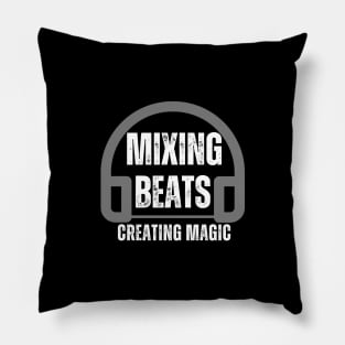 Mixing beats, creating magic Pillow